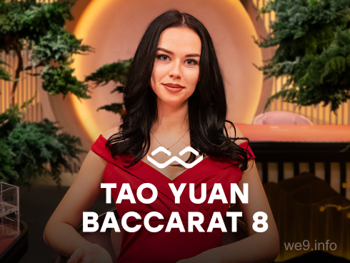 Tao Yuan Baccarat 8 Game Preview
